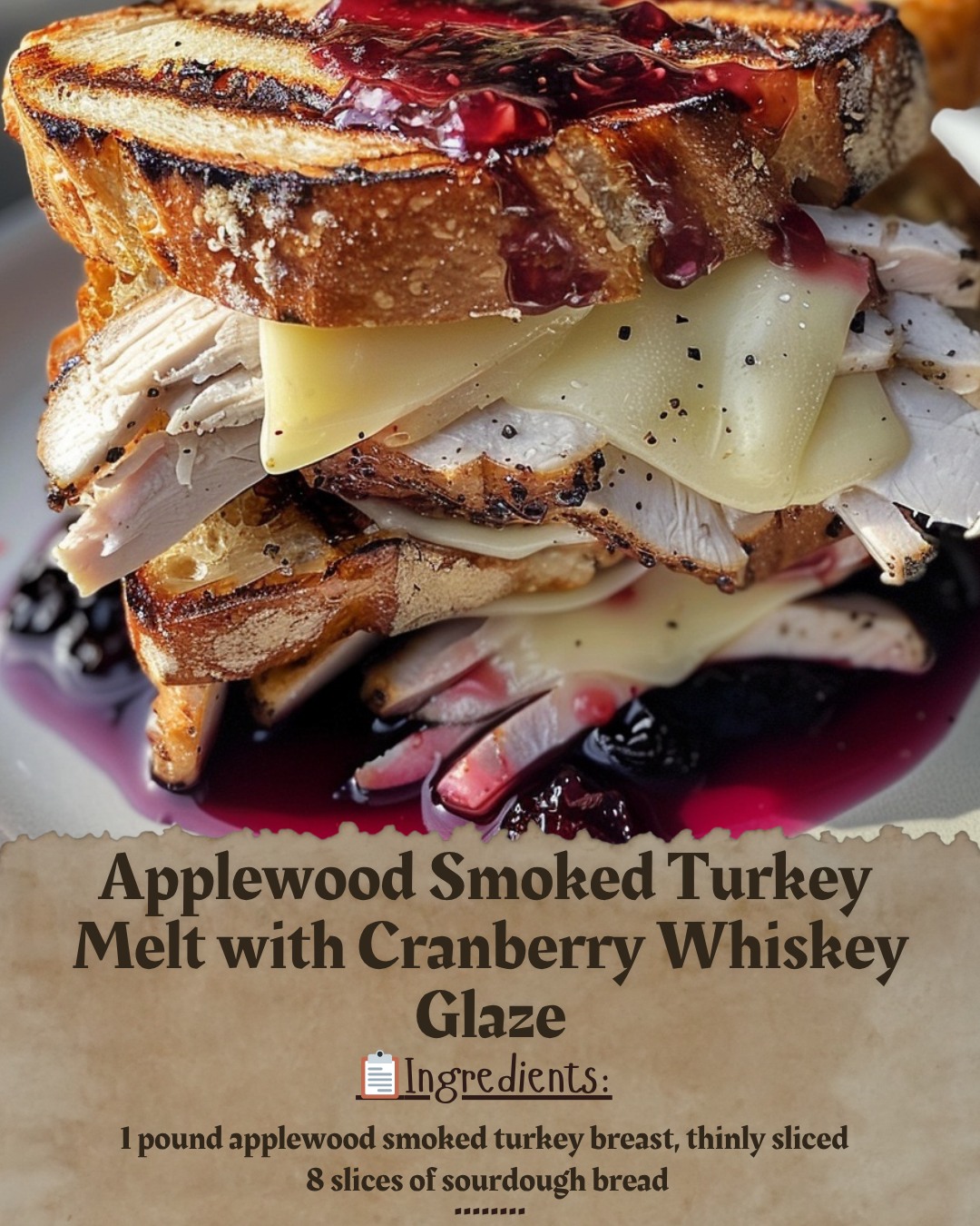 Applewood Smoked Turkey Melt with Cranberry Whiskey Glaze