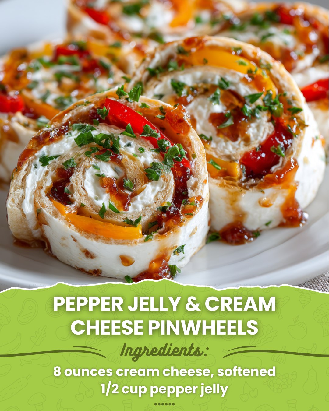 Pepper Jelly & Cream Cheese Pinwheels